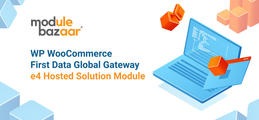 WP WooCommerce First Data Global Gateway e4 Hosted Solution Module