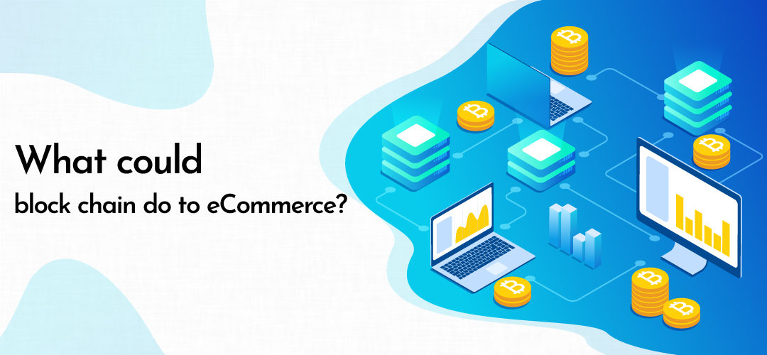 Blockchain ecommerce