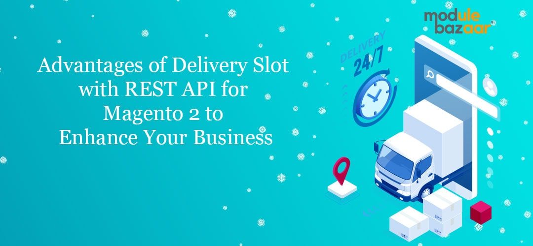 Delivery slot with REST API for Magento 2